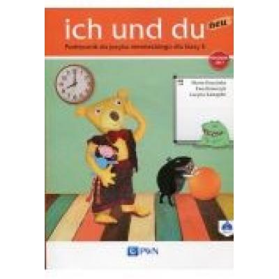 Ich und du neu 1. podręcznik do języka niemieckiego dla klasy 1 szkoły podstawowej