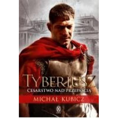 Tyberiusz. cesarstwo nad przepaścią