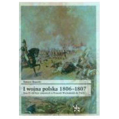 I wojna polska 1806-1807 tom 2 od leży zimowych w prusach wschodnich do tylży