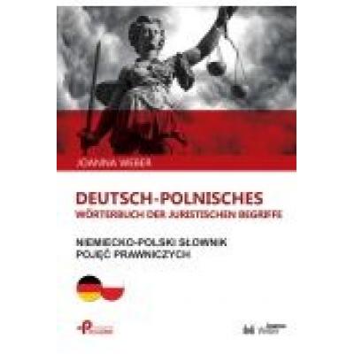Niemiecko-polski słownik pojęć prawniczych / deutsch-polnisches wörterbuch der juristischen begriffe