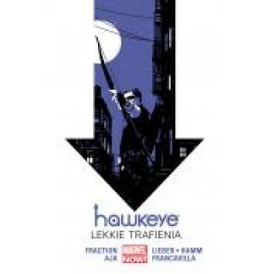 Hawkeye. tom 2. lekkie trafienia