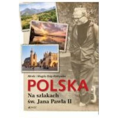 Polska na szlakach św. jana pawła ii