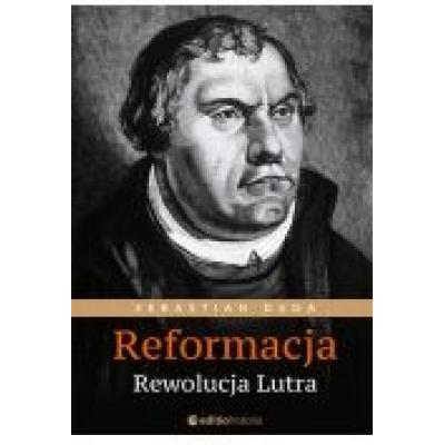 Reformacja. rewolucja lutra
