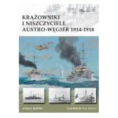 Krążowniki i niszczyciele austro-węgier 1914-1918