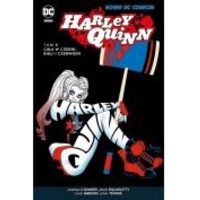 Harley quinn. tom 6. cała w czerni, bieli i czerwieni
