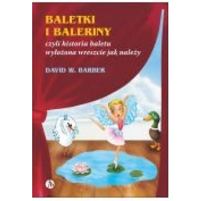 Baletki i baleriny czyli historia baletu...