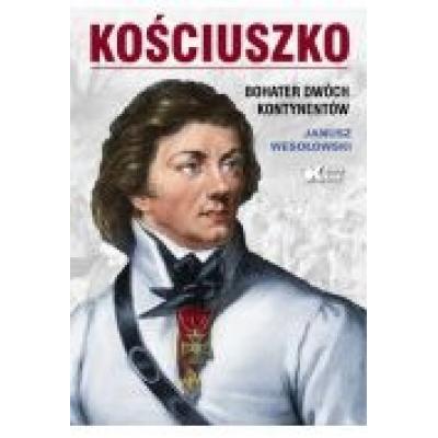 Kościuszko. bohater dwóch kontynentów