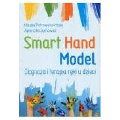 Smart hand model. diagnoza i terapia ręki u dzieci