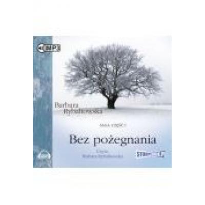 Bez pożegnania. saga cz.1 audiobook