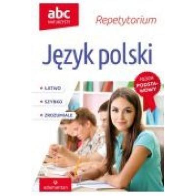 Abc maturzysty. repetytorium. język polski. poziom podstawowy