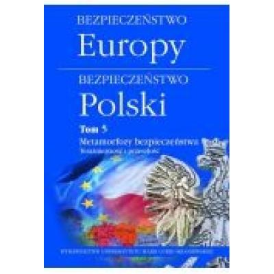 Bezpieczeństwo europy - bezpieczeństwo polski t.5