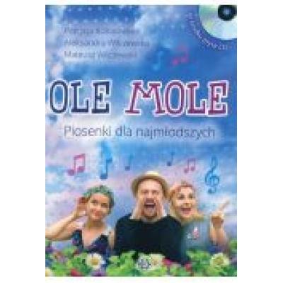 Ole mole. piosenki dla najmłodszych + cd