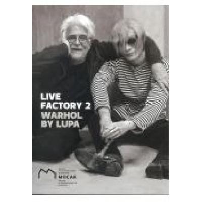 Live factory 2: warhol by lupa