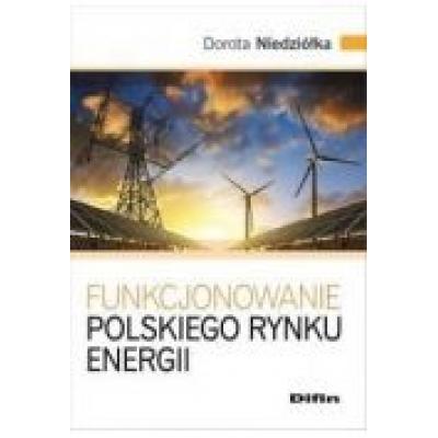 Funkcjonowanie polskiego rynku energii