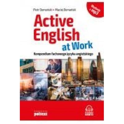 Active english at work. kompendium fachowego j.ang