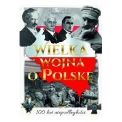 Wielka wojna o polskę