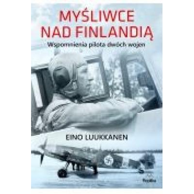 Myśliwce nad finlandią. wspomnienia pilota dwóch wojen