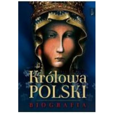 Królowa polski. biografia