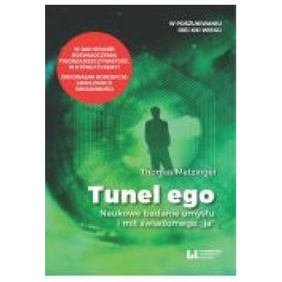 Tunel ego. naukowe badanie umysłu a mit...