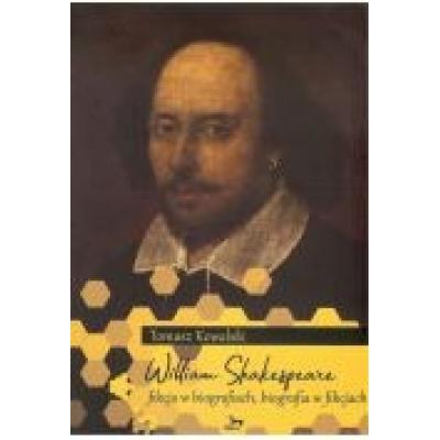 William shakespeare fikcja w biografiach biografia w fikcjach