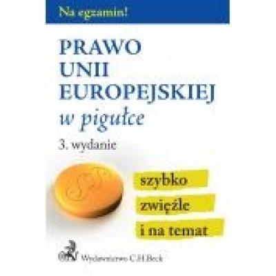 Prawo unii europejskiej w pigułce wyd. 3