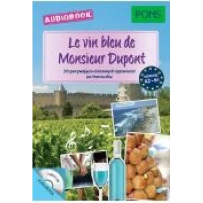 Le vin bleu de monsieur dupont a2-b1 audiobook