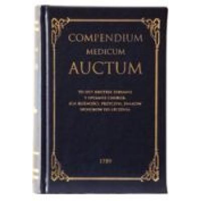 Compendium medicum auctum. to iest: krotkie zebranie i opisanie chorob ich rożności, przyczyn, znakow, sposobow do leczenia