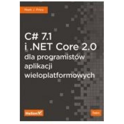 C# 7.1 i .net core 2.0 dla programistów aplikacji wieloplatformowych