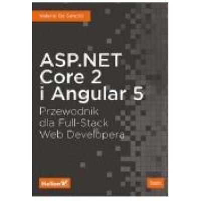 Asp.net core 2 i angular 5. przewodnik dla full-stack web developera