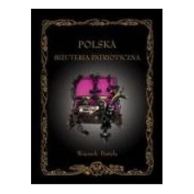 Polska biżuteria patriotyczna i pamiątki historyczne xix i xx wieku