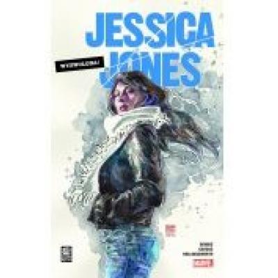 Jessica jones. tom 1. wyzwolona