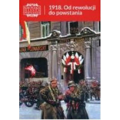 Kronika miasta poznania tom 3 1918 od rewolucji do powstania