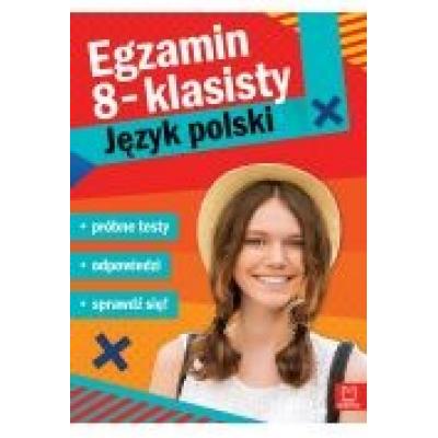 Egzamin ósmoklasisty. j.polski - próbne testy