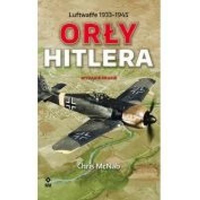 Orły hitlera. luftwaffe 1933-1945 wyd.2