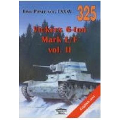 Vickers 6-ton mark e/f vol. ii tank power vol. 325