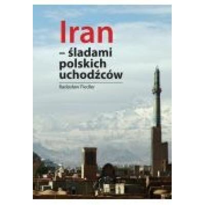 Iran śladami polskich uchodźców