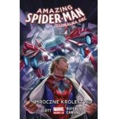 Amazing spider-man globalna sieć. tom 2. mroczne królestwo