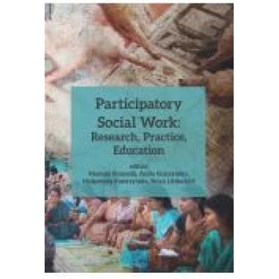 Participatory social work: research, practice, education