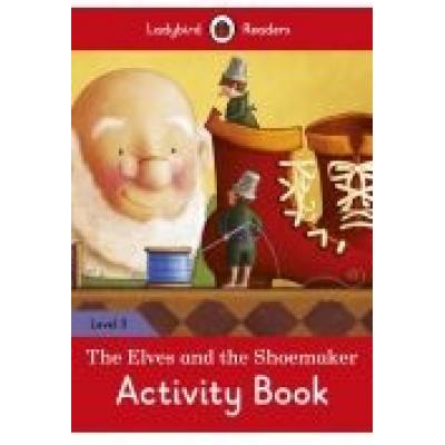 Ladybird readers level 3: elves and the shoemaker activity book