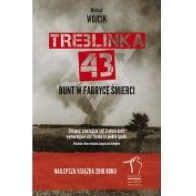 Treblinka 43. bunt w fabryce śmierci