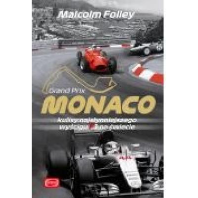 Monaco. kulisy najwspanialszego wyścigu f1..