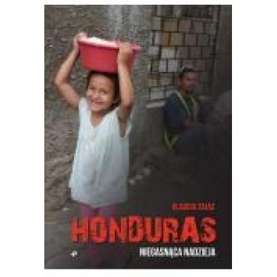 Honduras. niegasnąca nadzieja