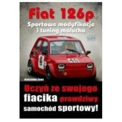 Fiat 126p. sportowe modyfikacje i tuning malucha