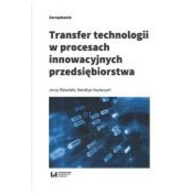 Transfer technologii w procesach innowacyjnych...