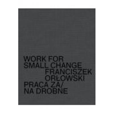Work for small change praca za/na drobne