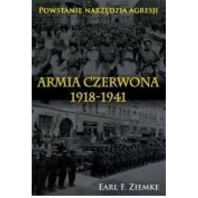 Armia czerwona 1918-1941. powstanie narzędzia..