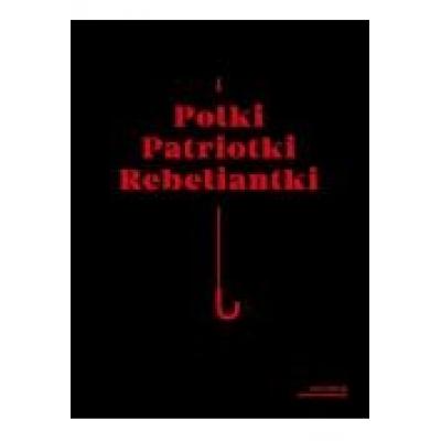Polki patriotki rebeliantki