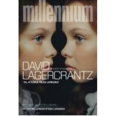 Millennium. tom 6. ta, która musi umrzeć