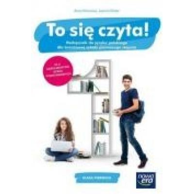 To się czyta! podręcznik do języka polskiego dla klasy 1 branżowej szkoły i stopnia. szkoły ponadpodstawowe