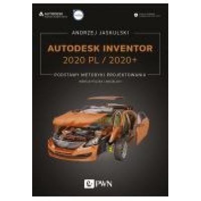 Autodesk inventor 2020 pl / 2020+. podstawy metodyki projektowania